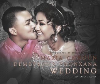Maria Chhoun and Demetrous Phonxana - Cambodian + Laos American Wedding book cover