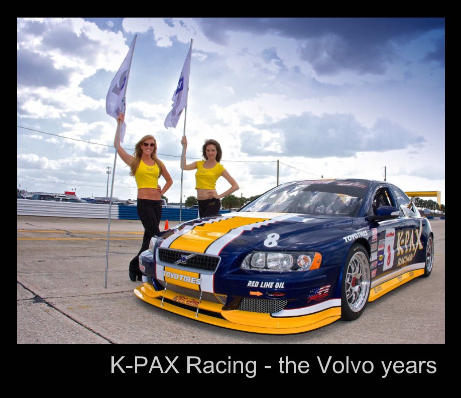 K-PAX Racing - the Volvo years nach Michael Wong anzeigen