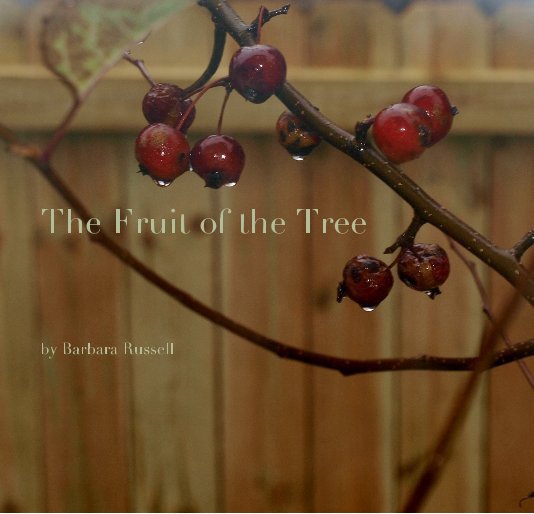 The Fruit of the Tree nach Barbara Russell anzeigen