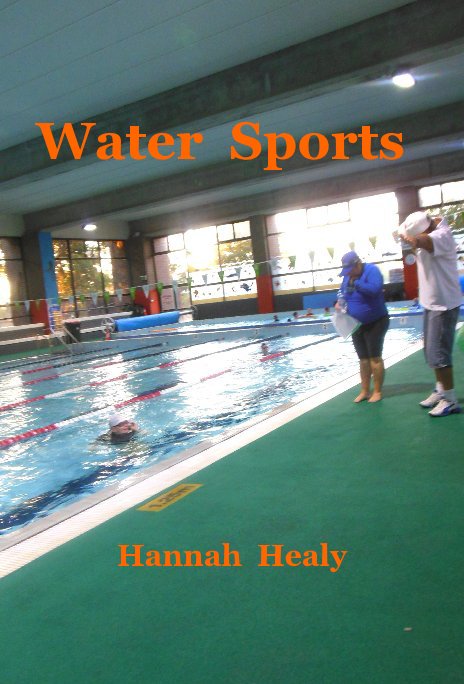 View Water Sports by Hannah Healy