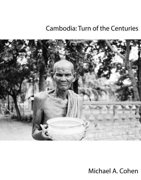 Ver Cambodia - Turn of the Centuries por Michael A. Cohen