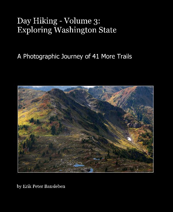 Ver Day Hiking - Volume 3: Exploring Washington State por Erik Peter Bansleben