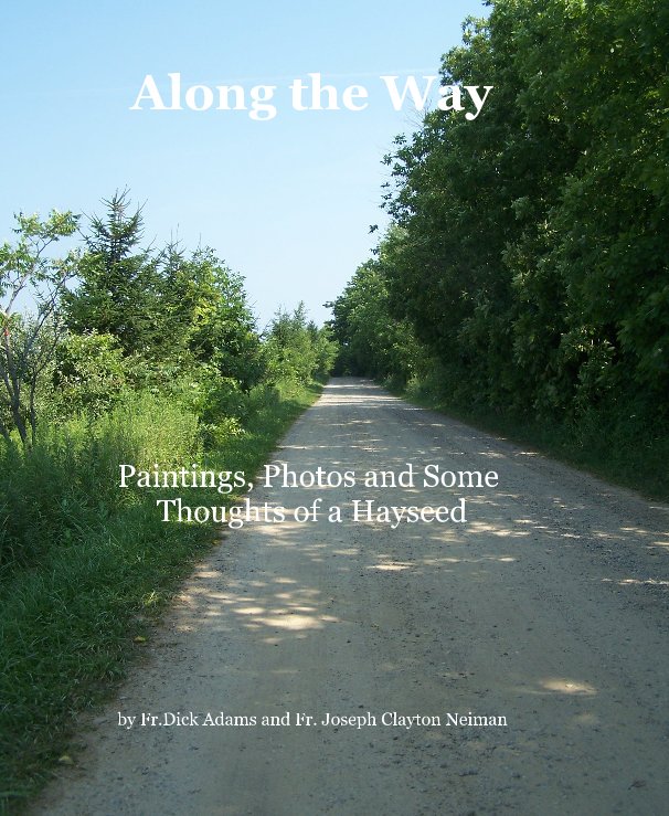 Ver Along the Way por Fr Dick Adams and Fr Joseph Clayton Neiman