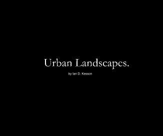 Urban Landscapes. by Ian D. Kesson book cover