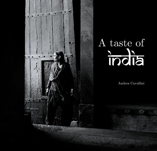 View A taste of India by Andrea Cavallini