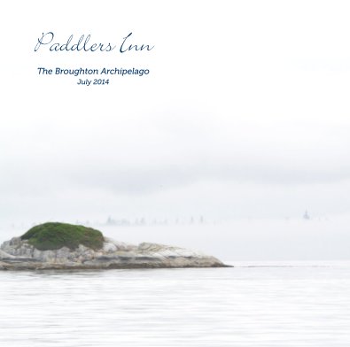 Paddlers Inn The Broughton Archipelago July 2014 book cover