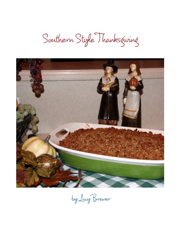 Bekijk Southern Style Thanksgiving op Lucy Brewer