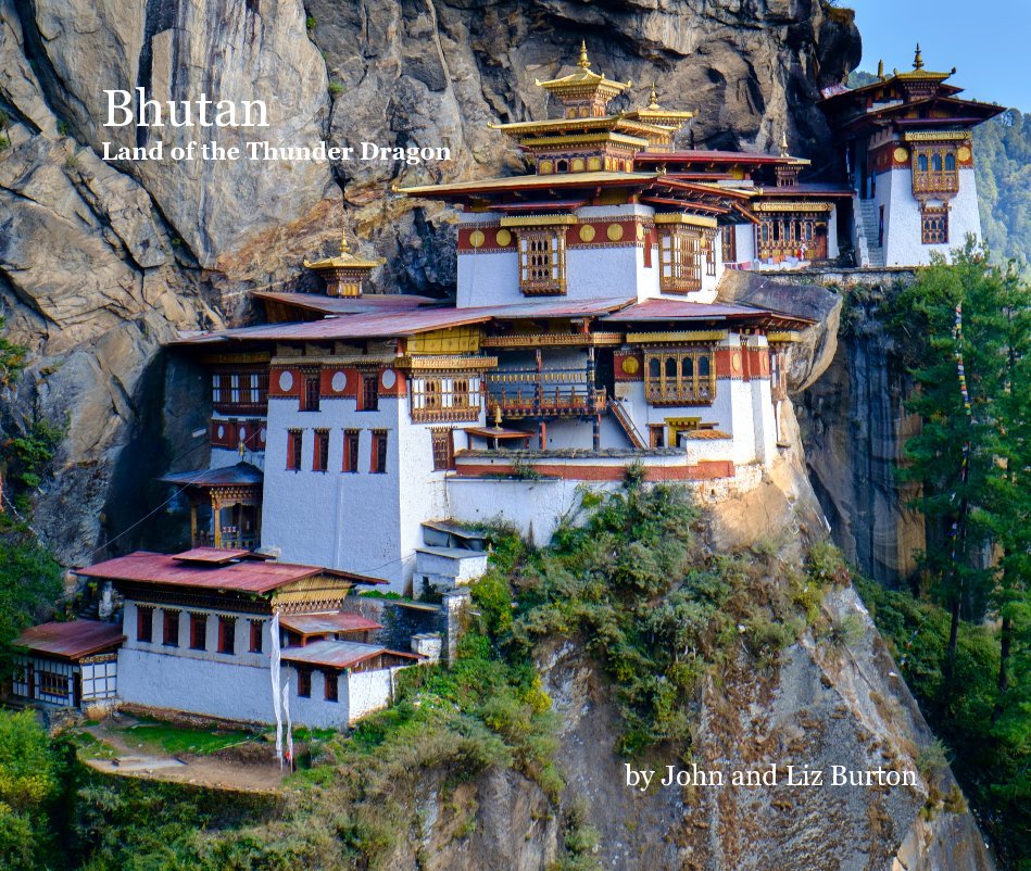 Ver Bhutan Land of the Thunder Dragon por John and Liz Burton