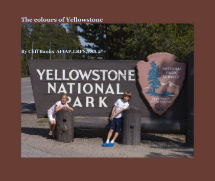The colours of Yellowstone book cover