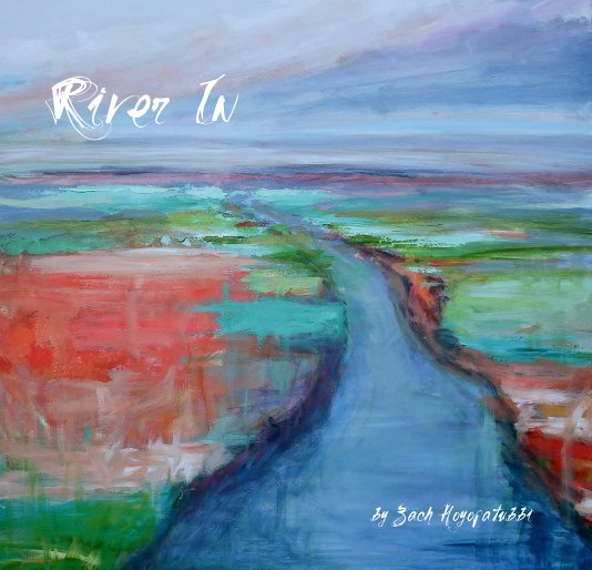 Visualizza River In di Zach Hoyopatubbi