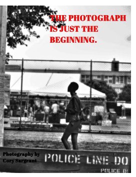 THE PHOTOGRAPH IS JUST THE BEGINNING book cover