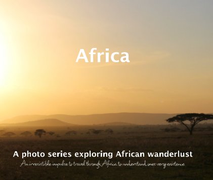 Africa: A photo series exploring African wanderlust book cover