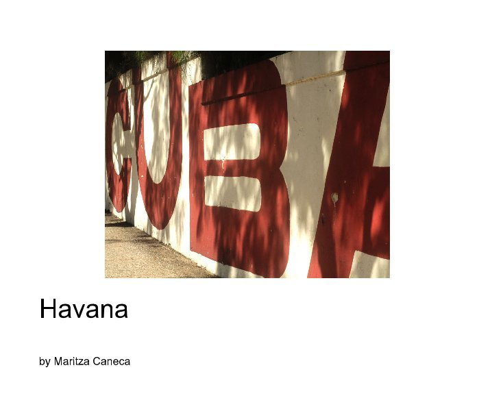 View Havana by Maritza Caneca