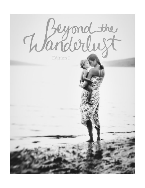 View November 2014 | Edition I by Beyond the Wanderlust