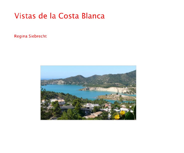 View Vistas de la Costa Blanca by Regina Siebrecht