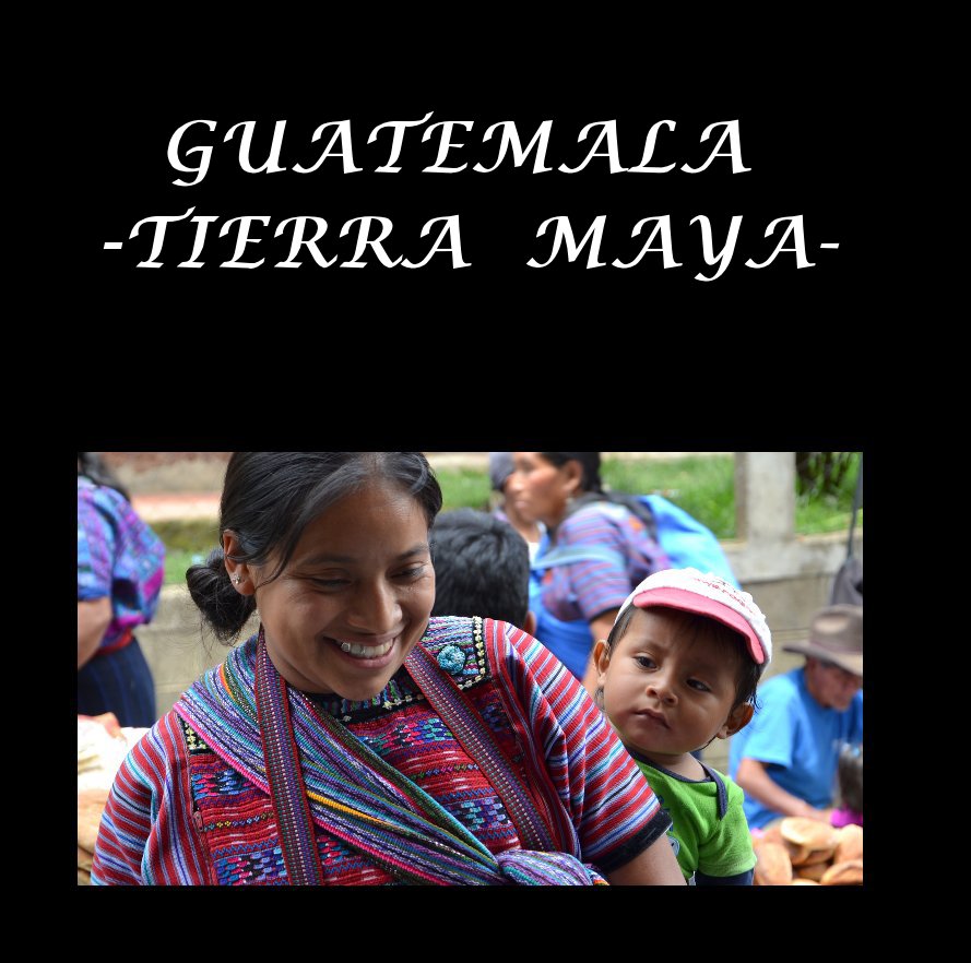 Ver GUATEMALA por ROSA MARIA SEVA SOLER