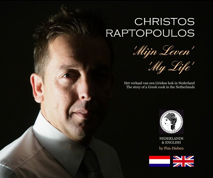 Ver Christos Raptopoulos - Mijn Leven / My Life por Dieben, Wilhelmus; Raptopoulos, Christos