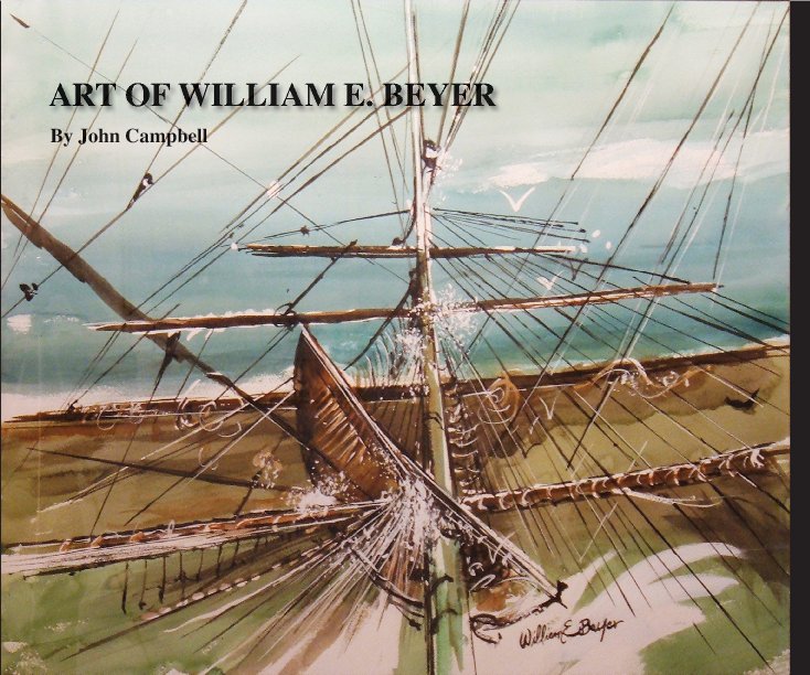 View Art Of William E. Beyer by JohnCampbell