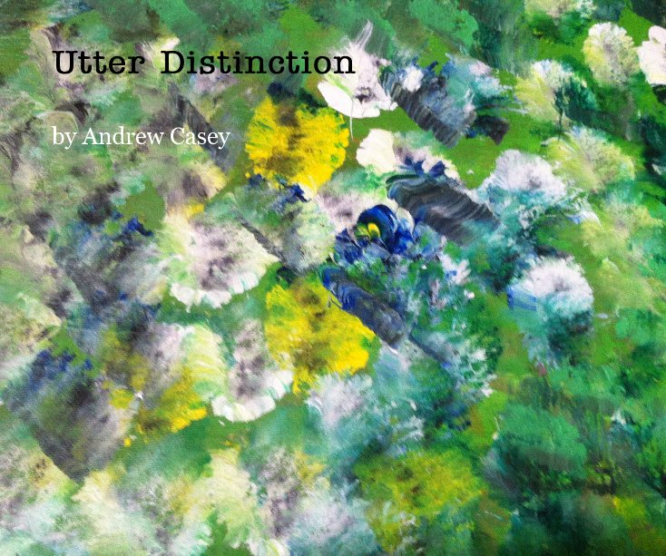 View Utter Distinction by Andrew Casey
