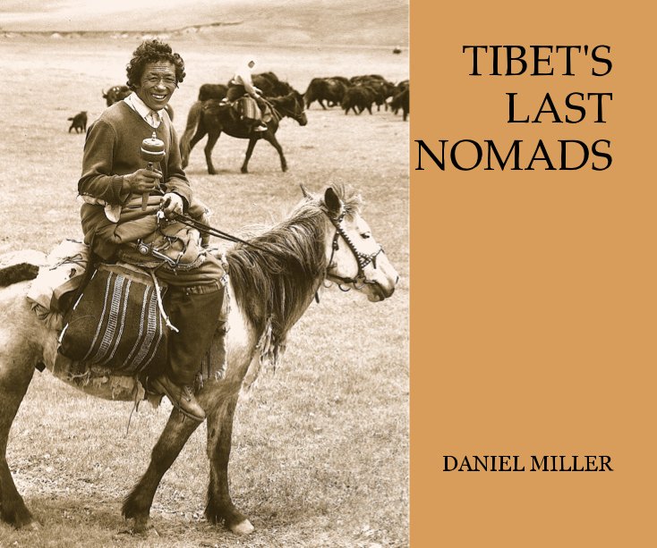 Tibet's Last Nomads nach Daniel Miller anzeigen