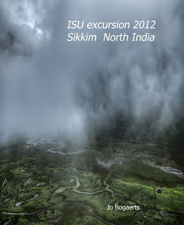 Ver ISU excursion 2012 Sikkim North India por Jo Bogaerts