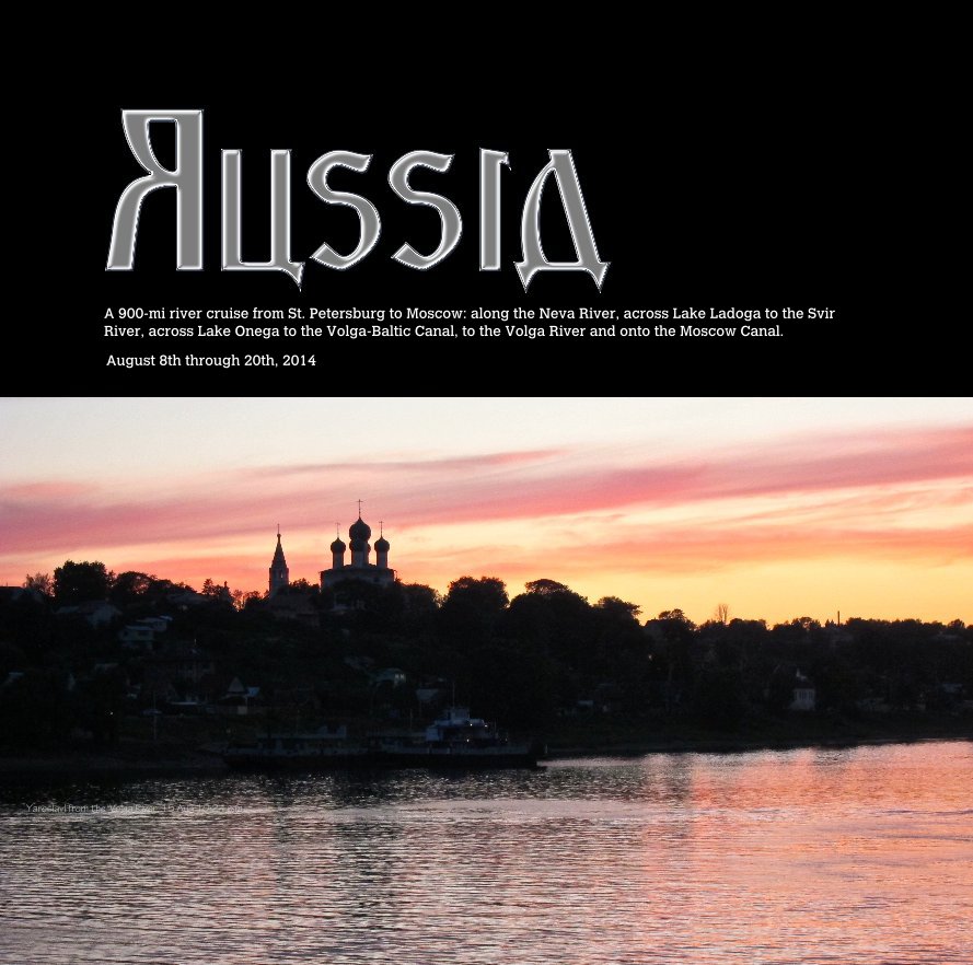 View Russia by August 8th through 20th, 2014