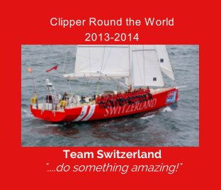 Clipper Round the World 2013-2014: Team Switzerland Skipper's Diary book cover