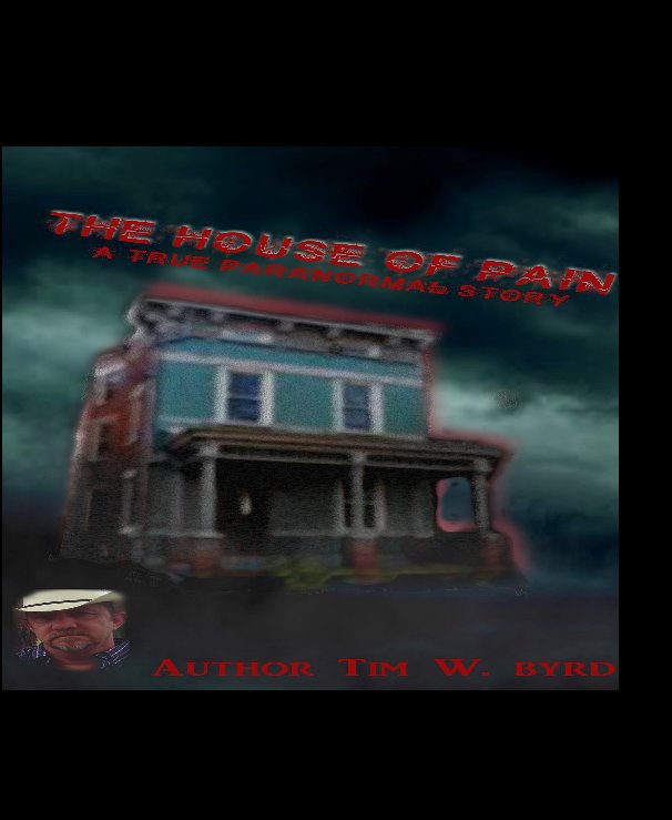 View The House Of Pain by Tim W. Byrd