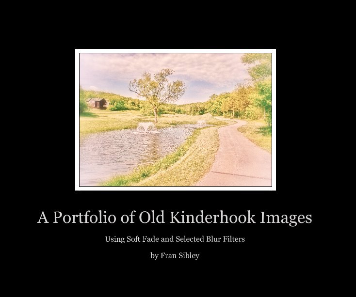 View A Portfolio of Old Kinderhook Images by Fran Sibley
