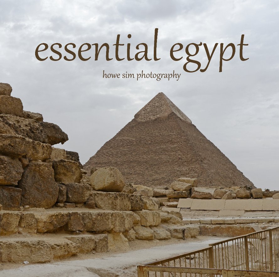Essential Egypt by Howe Sim Photography | Blurb Books