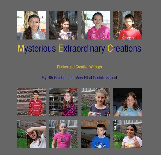 Ver Mysterious Extraordinary Creations por By: 4th Graders from Mary Ethel Costello School