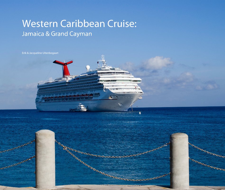 Ver Western Caribbean Cruise: Jamaica & Grand Cayman por Erik & Jacqueline Uitenbogaart