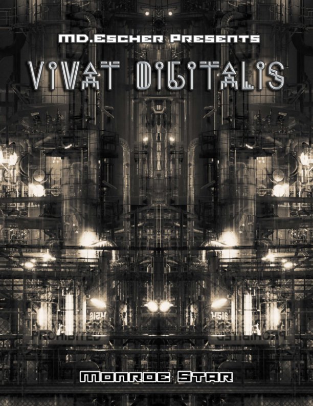 View Vivat Digitalis by MD. Escher AKA Mike Domaradzki