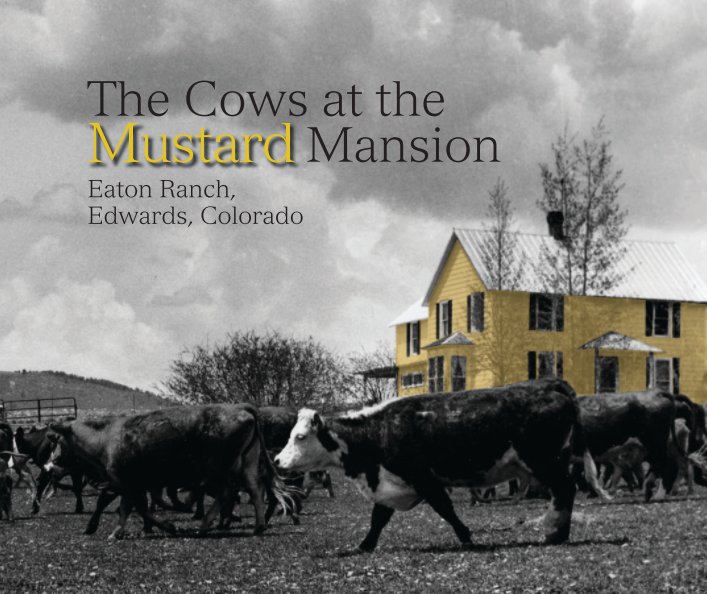 Ver The Cows at the Mustard Mansion por Mollie Eaton & K. McCormick Price