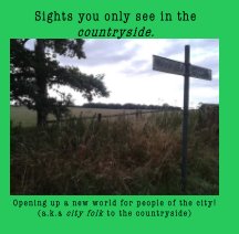 Sights you only see in the countryside book cover