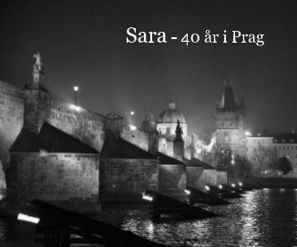 Sara - 40 år i Prag book cover