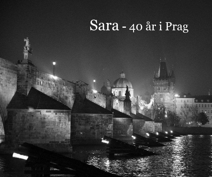 View Sara - 40 år i Prag by Linus Hjelm