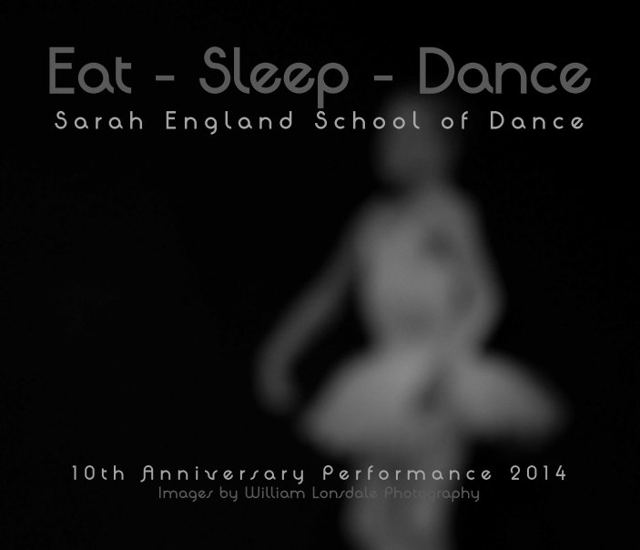 View Eat - Sleep - Dance by William Lonsdale