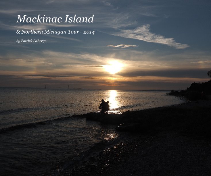 View Mackinac Island by Patrick LaBerge