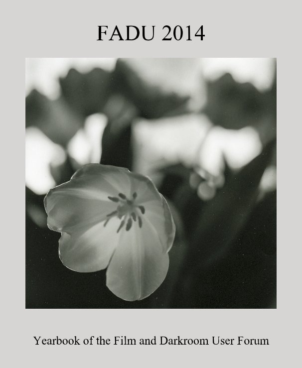 FADU 2014 nach Yearbook of the Film and Darkroom User Forum anzeigen