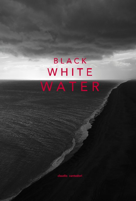 View Black White Water by Claudio Cantadori