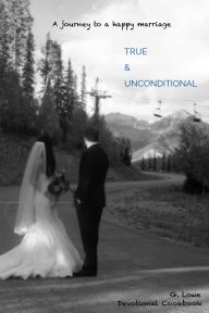 True and Unconditional book cover