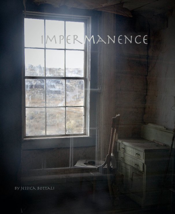 View Impermanence by Jessica Bottali