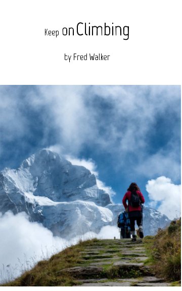 Visualizza Keep on Climbing di Fred Walker
