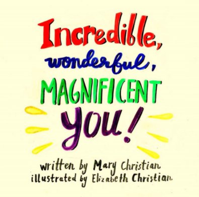 Incredible, Wonderful, Magnificent YOU! (Large) book cover