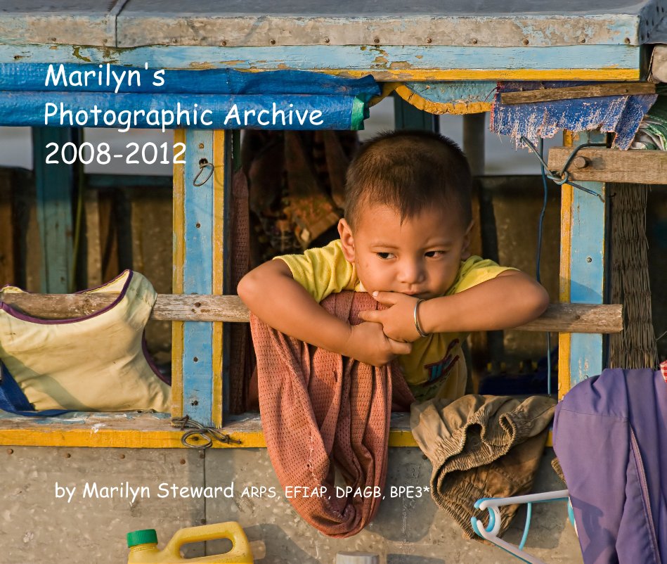View Marilyn's Photographic Archive 2008-2012 by Marilyn Steward ARPS, EFIAP, DPAGB, BPE3*