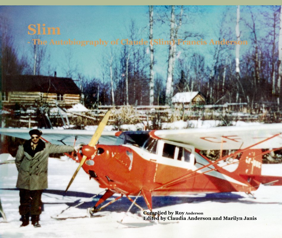 View Slim - The Autobiography of Claude (Slim) Francis Anderson by Complied by Roy Anderson