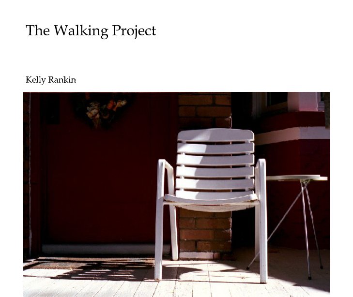 View The Walking Project by Kelly Rankin