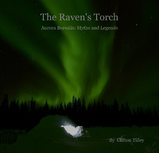 View The Raven's Torch by Clifton Tilley