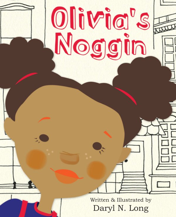 Bekijk Olivia's Noggin (Hardcover) op Daryl N. Long
